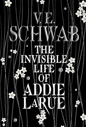 The Invisible Life of Addie LaRue by V.E. Schwab