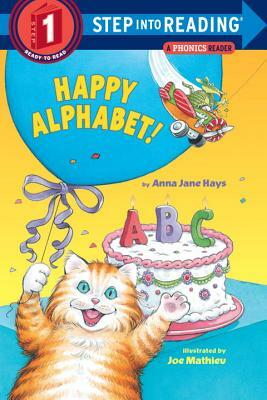 Happy Alphabet!: A Phonics Reader by Anna Jane Hays