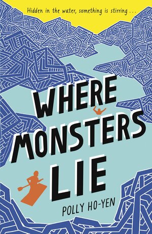 Where Monsters Lie by Polly Ho-Yen