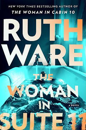 The Woman in Suite 11 by Ruth Ware