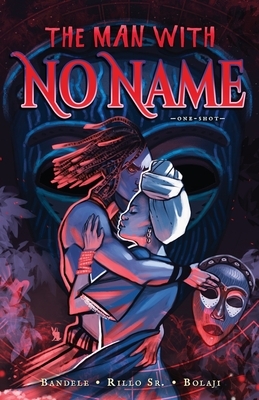 The Man With No Name: An Esowon Comic Book by Antoine Bandele