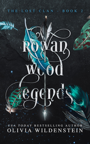 Rowan Wood Legends by Olivia Wildenstein