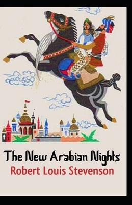 The New Arabian Nights Annotated by Robert Louis Stevenson