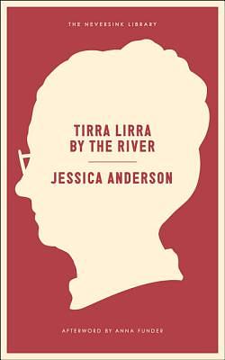 Tirra Lirra by the River by Jessica Anderson