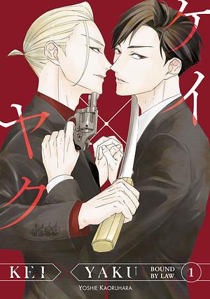 Kei X Yaku: Bound By Law, Volume 1 by Yoshie Kaoruhara