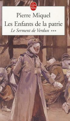 Les Enfants de la Patrie: Le Serment de Verdun by Pierre Miquel