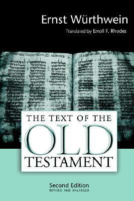 The Text of the Old Testament: An Introduction to the Biblia Hebraica by Ernst Würthwein, Erroll F. Rhodes