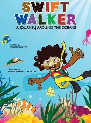 Swift Walker: A Journey Around the Oceans by Verlyn Tarlton