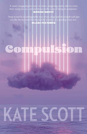 Compulsion by Kate Scott