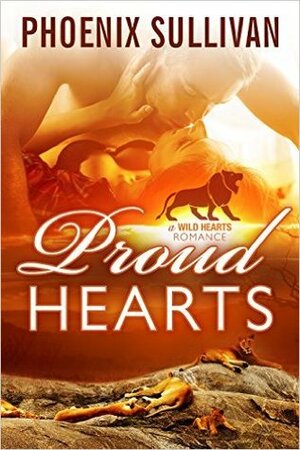 Proud Hearts by Phoenix Sullivan