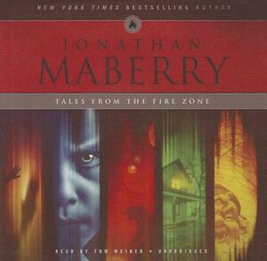 Tales from the Fire Zone by Jonathan Maberry