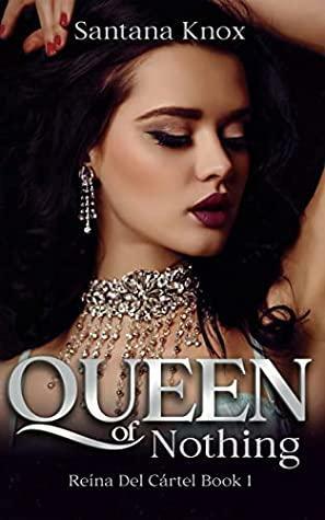 Queen of Nothing by Santana Knox