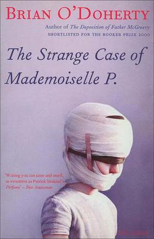 The Strange Case of Madamoiselle P. by Brian O'Doherty, Brian O'Doherty