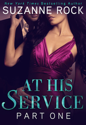 At His Service: Part 1 by Suzanne Rock