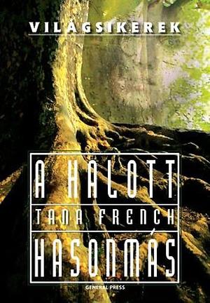 A halott hasonmás by Tana French