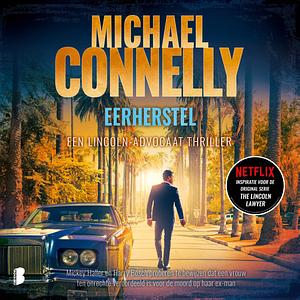 Eerherstel by Michael Connelly