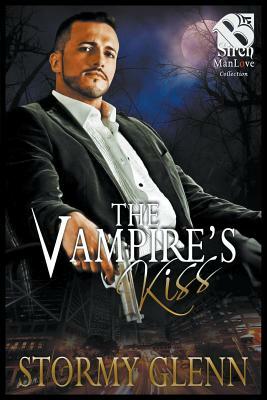 The Vampire's Kiss [vampire Chronicles 2] (the Stormy Glenn Manlove Collection) by Stormy Glenn