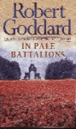In Pale Battalions by Robert Goddard