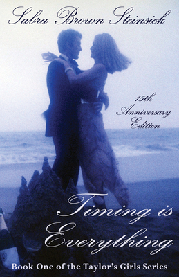 Timing Is Everything by Sabra Brown Steinsiek