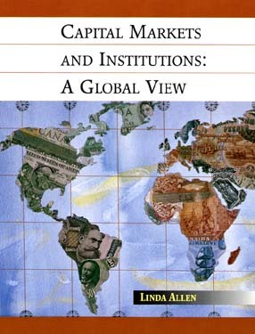 Capital Markets and Institutions: A Global View by Linda Allen