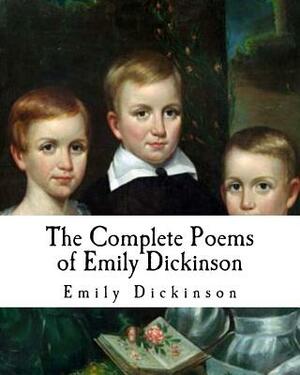 The Complete Poems of Emily Dickinson by Emily Dickinson