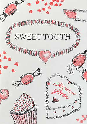 Sweet Tooth by Christine J Green