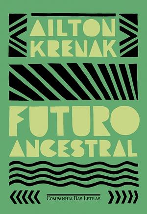 Futuro ancestral by Ailton Krenak