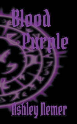 Blood Purple by Ashley Nemer