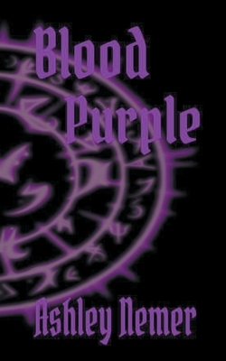 Blood Purple by Ashley Nemer