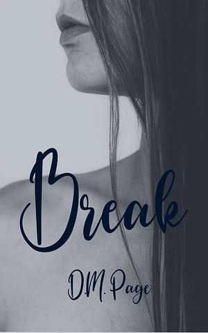 Break by D.M. Page