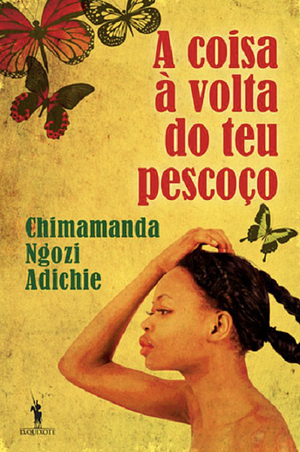 A Coisa à Volta do Teu Pescoço by Chimamanda Ngozi Adichie