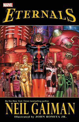 Eternals by Neil Gaiman by Neil Gaiman, John Romita Jr.