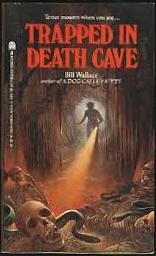 Trapped in Death Cave by Greg Call, Bill Wallace