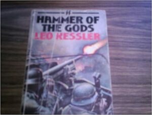 Hammer Of The Gods by Leo Kessler