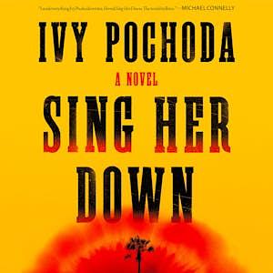 Sing Her Down by Ivy Pochoda