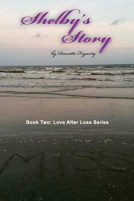 Shelby's Story by Danette Fogarty