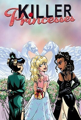 Killer Princesses by Gail Simone, Lea Hernandez Seidman