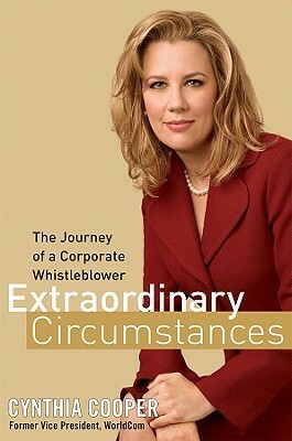 Extraordinary Circumstances: The Journey of a Corporate Whistleblower by Cynthia Cooper