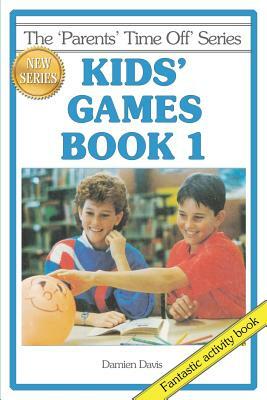 Kids' Games Book 1 by Damien Davis