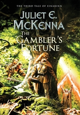 The Gambler's Fortune by Juliet E. McKenna