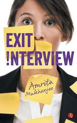Exit Interview by Amrita Mukherjee