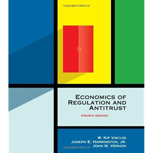 Economics of Regulation and Antitrust by W. Kip Viscusi