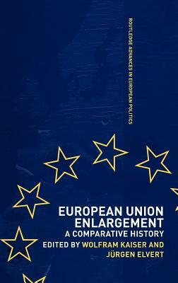 European Union Enlargement: A Comparative History by 