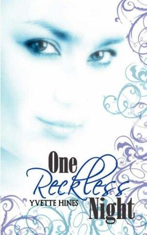 One Reckless Night by Yvette Hines