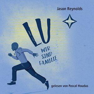 Lu: Wir sind Familie by Jason Reynolds