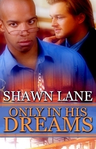 Only In His Dreams by Shawn Lane