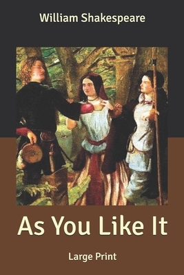 As You Like It: Large Print by William Shakespeare