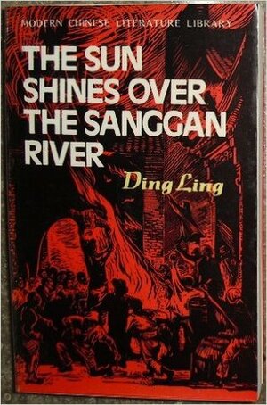 The Sun Shines Over the Sanggan River by Ding Ling