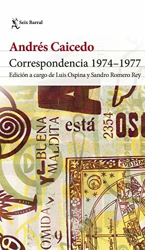 Correspondencia 1974-1977 by Andrés Caicedo