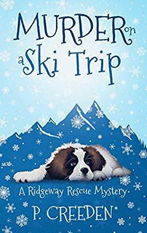 Murder on a Ski Trip by P. Creeden